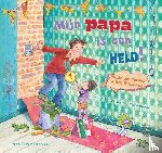 Busser, Marianne, Schröder, Ron - Mijn papa is een held!