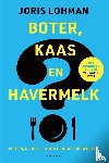 Lohman, Joris - Boter, kaas en havermelk