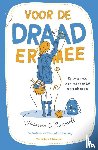 O'Connell, Joanne - Voor de draad ermee