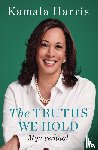 Harris, Kamala - The Truths We Hold