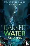 Read, Emma - Darker Water