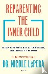 LePera, Nicole - Reparenting the inner child