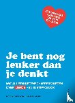 Broek, Eva van den, Heijer, Tim den - Je bent nog leuker dan je denkt