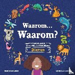 Phillips-Bartlett, Rebecca - Waarom… Waarom? Vragen waar je altijd al een antwoord op wilde hebben - Dieren