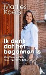 Koers, Marlies - Ik denk dat het begonnen is