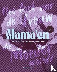 Pierson, Nina - Mama'en - Hét boek voor de vrouw die moeder wordt
