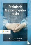 Van Meersbergen, D.Y.A., Biesaart, M.C.I.H. - Praktisch Gezondheidsrecht