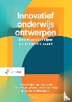 Frerejean, PhD, Jimmy, Wopereis, Drs. Iwan, Hoogveld, Dr. Bert, Janssen, Dr. Ameike, Merrienboer, Prof. Dr. Jeroen van - Innovatief onderwijs ontwerpen - 3e editie