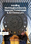 Bruijn, Wiebe de, Legierse, Enzo - Inleiding Werktuigbouwkundig Tekenen, Construeren & 3D Ontwerpen - 4e editie