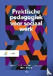 Landsmeer-Dalm, Vanessa, Peels, Floor, Husson, Maud - Praktische pedagogiek voor sociaal werk