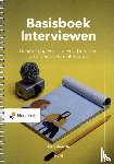 Baarda, B., Hulst, M. van der - Basisboek Interviewen - Handleiding voor het voorbereiden en afnemen van interviews