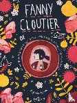 Lapointe, Stéphanie - Fanny Cloutier 2 of Het jaar waarin mijn vader me dwong om hem te volgen naar het einde van het einde van de wereld