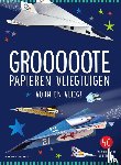 - Grooooote papieren vliegtuigen
