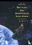 Munuera, José-Luis - De man die wonderen kon doen