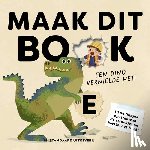Lui, Bonnie - Maak dit boek - Een dino vernielde het