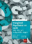 Swank, M., Niele, M., Karman, C., Jonkers, M. - Vraagbaak Psychiatrie en Recht - 500 Veelgestelde vragen