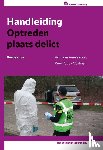 Amelsvoort, Adri van, Oude Voshaar, Ruud - Handleiding Optreden plaats delict. Editie 2020