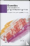 Kor, R., Wijnen, G. - Essenties van project- en programmamanagement - succesvol samenwerken aan unieke opgaven