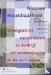  - De nieuwe maakbaarheid - doelgericht veranderen in bedrijf en samenleving in de 21 ste eeuw
