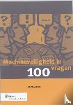 Frijters, P.J.G.J. - Machineveiligheid in 100 vragen