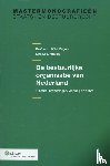 Engels, J.W.M., Fraanje, M.J. - De bestuurlijke organisatie van Nederland - historie, grondslagen, werking en debat