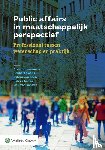 Timmermans, Arco, Coops, Robbert, Keep, Sybrig van, Lange, Rob de, Venetië, Erik van - Public affairs in maatschappelijk perspectief - Professional tussen wetenschap en praktijk