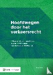 Remmelink, J. - Hoofdwegen door het verkeersrecht