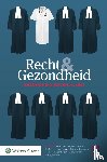  - Recht en Gezondheid - Gezondheid boven alles?