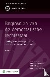  - Beginselen van de democratische rechtsstaat - Inleiding tot de grondslagen van het Nederlandse staats- en bestuursrecht