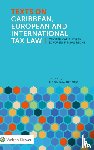  - Texts on Caribbean, European and International Tax Law