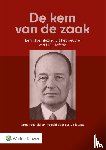  - De kern van de zaak