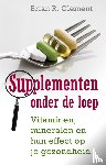 Clement, Brian R. - Supplementen onder de loep - vitaminen, mineralen en het effect op je gezondheid