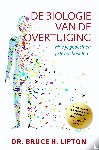 Lipton, Bruce H. - De biologie van de overtuiging