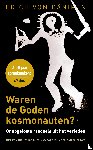Däniken, Erich von - Waren de goden kosmonauten