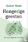 Maté, Gabor - Hongerige geesten