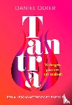 Odier, Daniel - Tantra, een allesomvattende oer-energie
