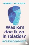 Jackman, Robert - Waarom doe ik zo in relaties?