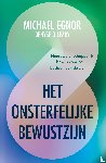 Egnor, Michael - Het onsterfelijke bewustzijn