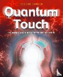 Gordon, Richard - Quantum-Touch - een doorbraak in het genezen met je handen