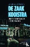Kleef, Joost van, Smits, Henk Willem - De zaak Kooistra