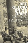 Faulkner, William - Het geluid en de drift