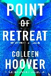 Hoover, Colleen - Point of retreat - Geen weg terug is de Nederlandse uitgave van Point of Retreat