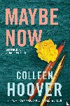 Hoover, Colleen - Maybe now