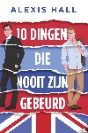 Hall, Alexis - 10 dingen die nooit zijn gebeurd