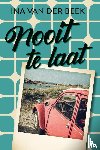 Beek, Ina van der - Nooit te laat