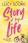 Score, Lucy - Story Of My Life
