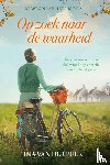 Beek, Ina van der - Op zoek naar de waarheid