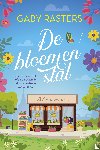 Rasters, Gaby - De bloemenstal