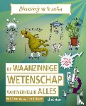 Arnold, Nick - De waanzinnige wetenschap van werkelijk alles