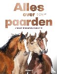 Leszinski, Karolin - Alles over paarden - Onmisbaar handboek voor elke paardenfan